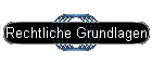 Rechtliche Grundlagen